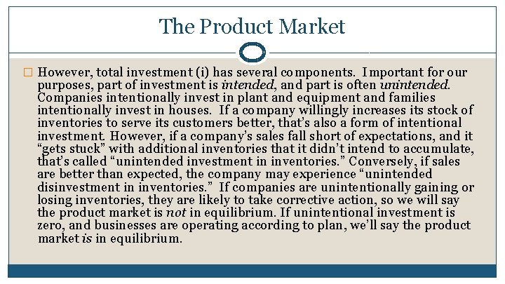 The Product Market � However, total investment (i) has several components. Important for our