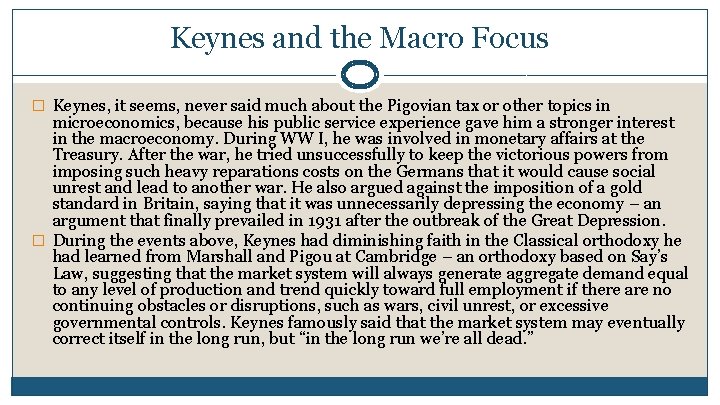 Keynes and the Macro Focus � Keynes, it seems, never said much about the