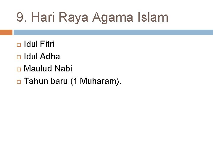 9. Hari Raya Agama Islam Idul Fitri Idul Adha Maulud Nabi Tahun baru (1