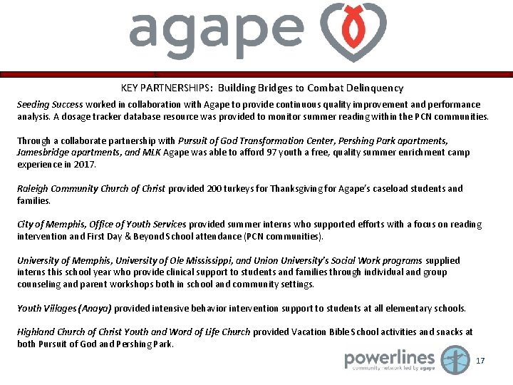 KEY PARTNERSHIPS: Building Bridges to Combat Delinquency Seeding Success worked in collaboration with Agape