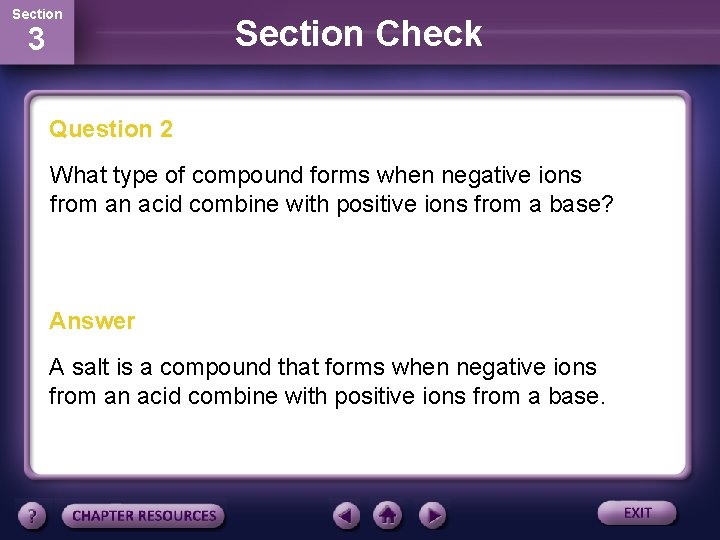 Section 3 Section Check Question 2 What type of compound forms when negative ions