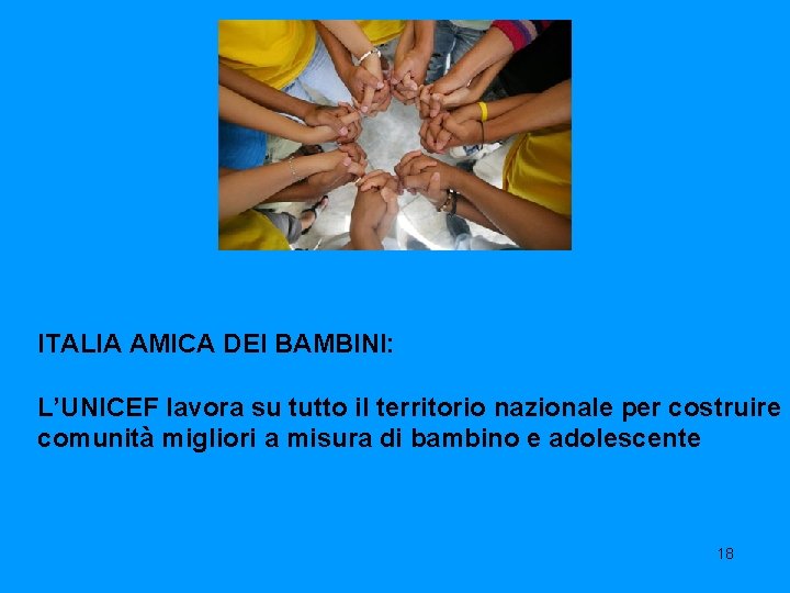 ITALIA AMICA DEI BAMBINI: L’UNICEF lavora su tutto il territorio nazionale per costruire comunità