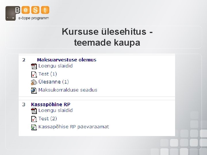 Kursuse ülesehitus teemade kaupa 