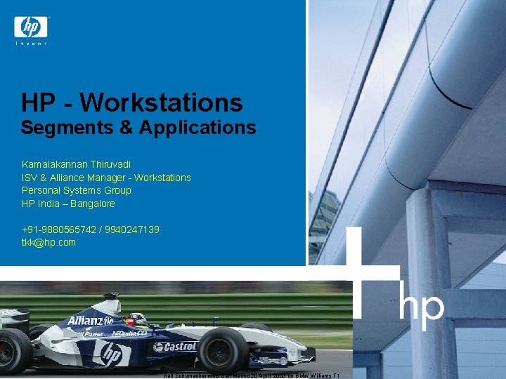 HP - Workstations Segments & Applications Kamalakannan Thiruvadi ISV & Alliance Manager - Workstations