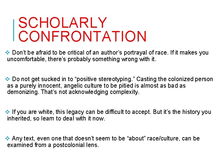 SCHOLARLY CONFRONTATION v Don’t be afraid to be critical of an author’s portrayal of