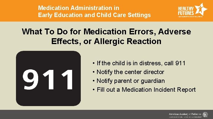 Medication Administration in Early Education and Child Care Settings What To Do for Medication
