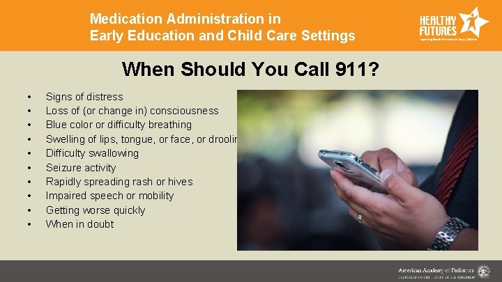 Medication Administration in Early Education and Child Care Settings When Should You Call 911?