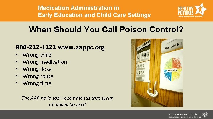 Medication Administration in Early Education and Child Care Settings When Should You Call Poison