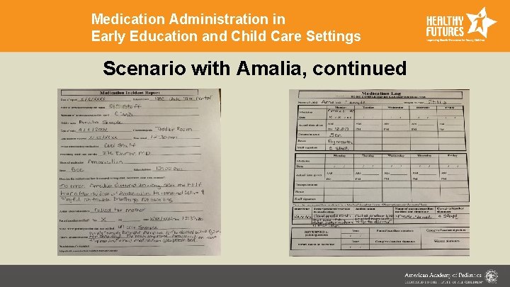 Medication Administration in Early Education and Child Care Settings Scenario with Amalia, continued 