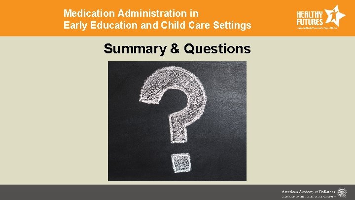 Medication Administration in Early Education and Child Care Settings Summary & Questions 