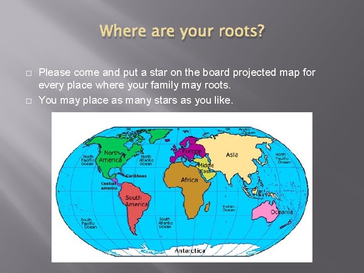 Where are your roots? Please come and put a star on the board projected