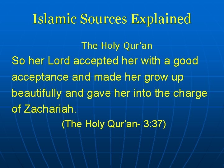 Islamic Sources Explained The Holy Qur’an So her Lord accepted her with a good