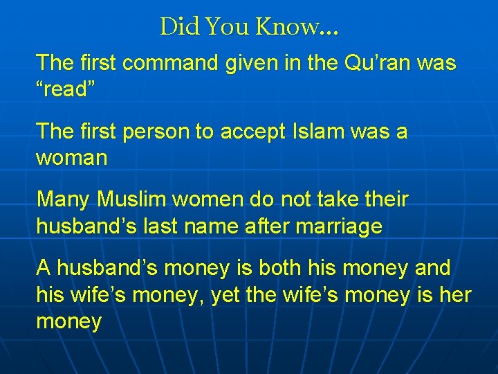 Did You Know… The first command given in the Qu’ran was “read” The first