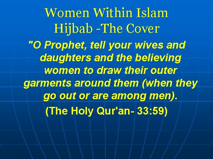 Women Within Islam Hijbab -The Cover "O Prophet, tell your wives and daughters and