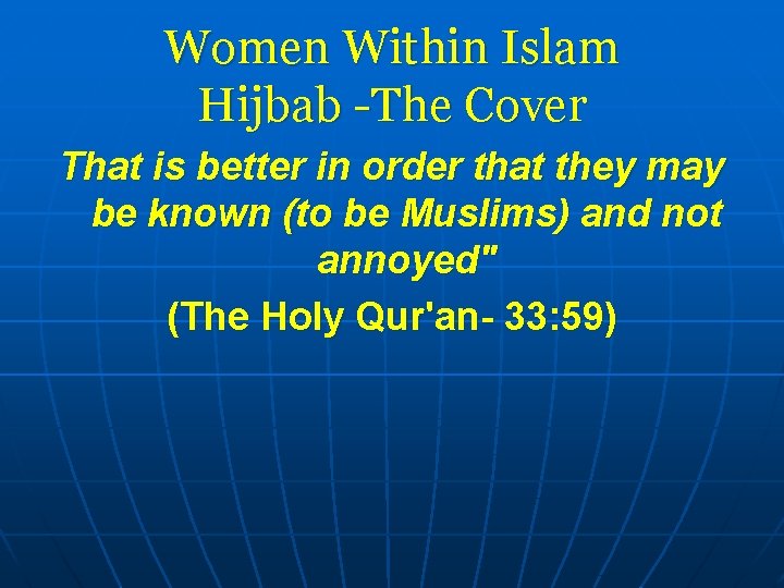 Women Within Islam Hijbab -The Cover That is better in order that they may