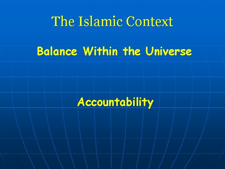 The Islamic Context Balance Within the Universe Accountability 