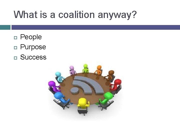 What is a coalition anyway? People Purpose Success 