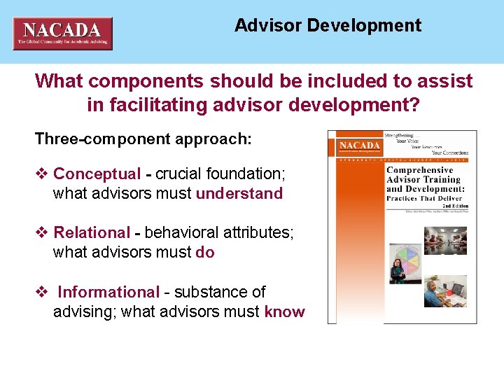 NACADA National ACademic ADvising Association Advisor Development What components should be included to assist