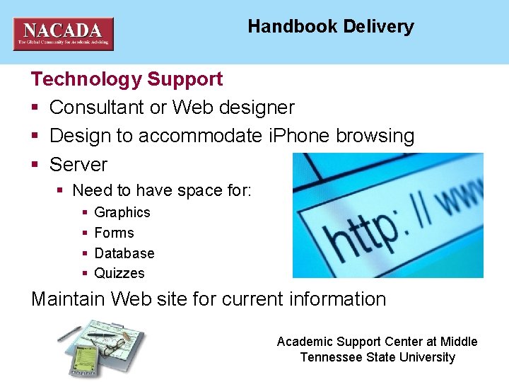 NACADA National ACademic ADvising Association Handbook Delivery Technology Support § Consultant or Web designer