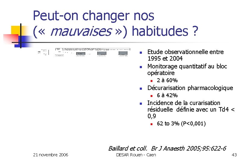 Peut-on changer nos ( « mauvaises » ) habitudes ? n n Etude observationnelle