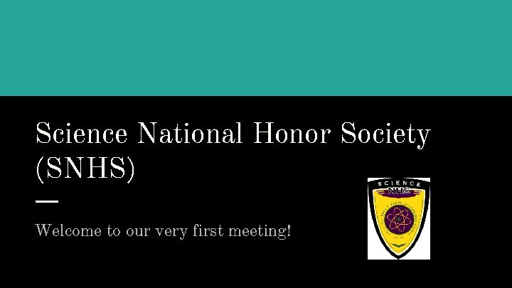 Snhs Science National Honor Society SNHS Welcome to our
