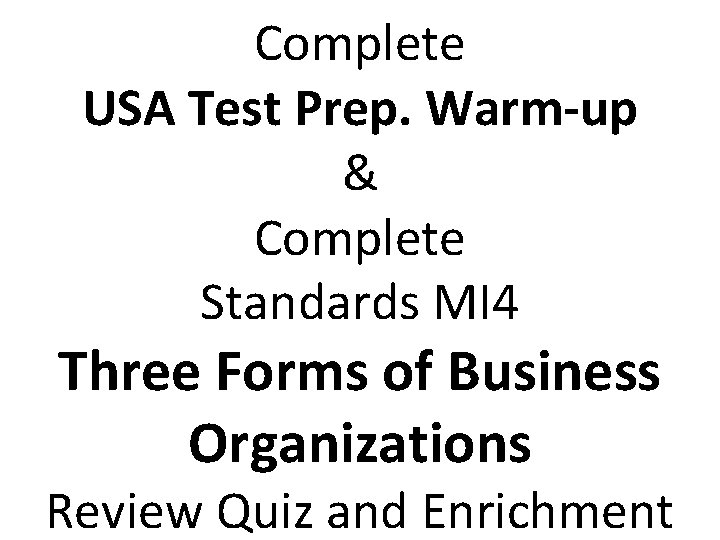 Complete USA Test Prep. Warm-up & Complete Standards MI 4 Three Forms of Business