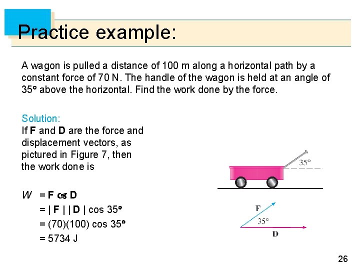 Practice example: A wagon is pulled a distance of 100 m along a horizontal