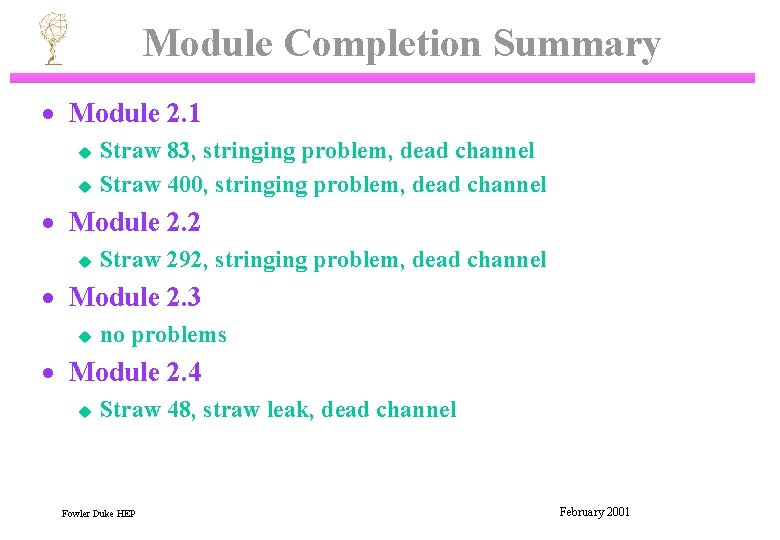 Module Completion Summary · Module 2. 1 u u Straw 83, stringing problem, dead