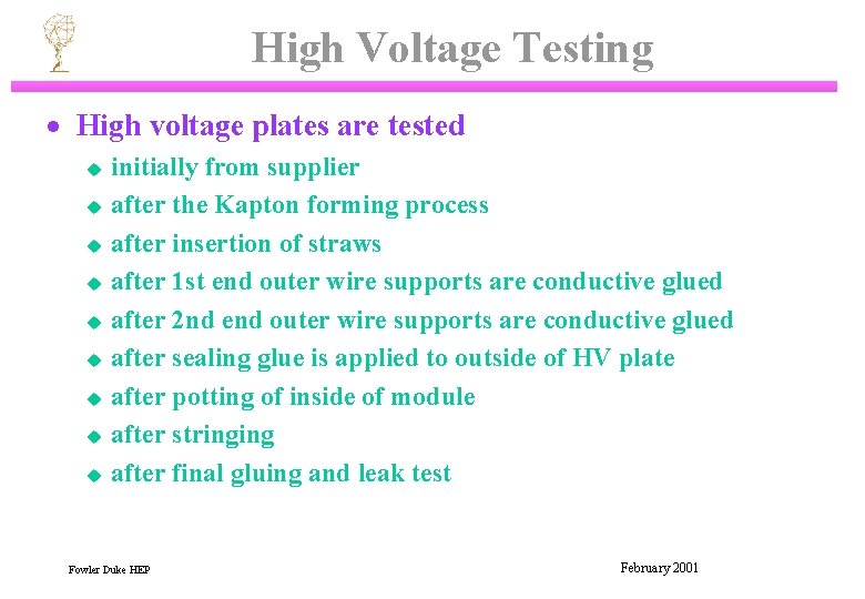 High Voltage Testing · High voltage plates are tested u u u u u