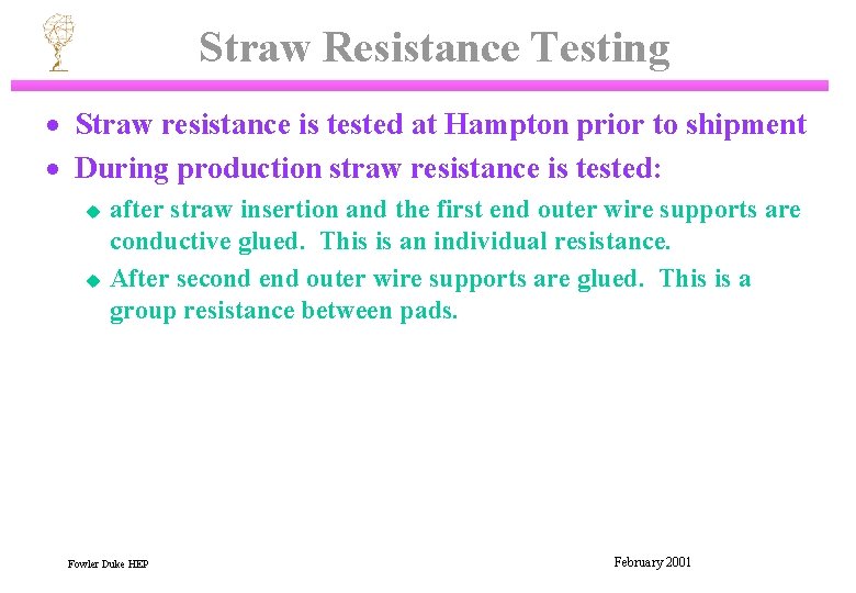 Straw Resistance Testing · Straw resistance is tested at Hampton prior to shipment ·