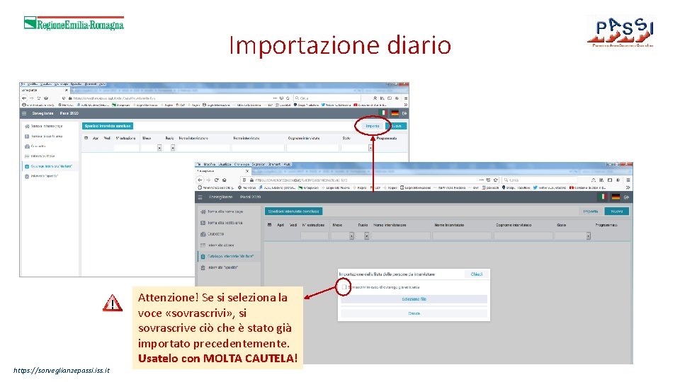 Importazione diario https: //sorveglianzepassi. iss. it Attenzione! Se si seleziona la voce «sovrascrivi» ,