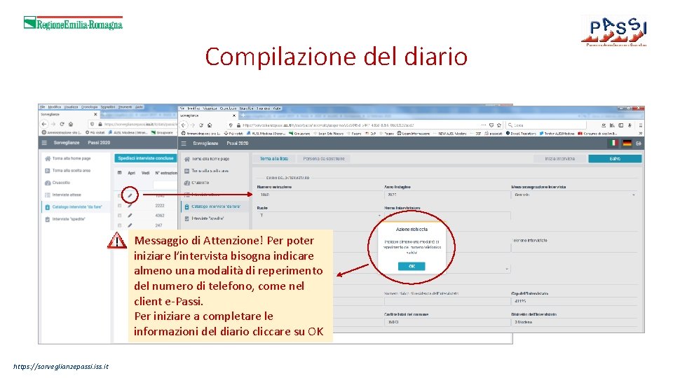 Compilazione del diario Messaggio di Attenzione! Per poter iniziare l’intervista bisogna indicare almeno una