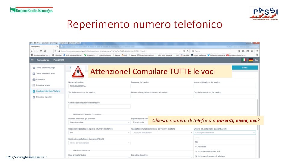 Reperimento numero telefonico Attenzione! Compilare TUTTE le voci Chiesto numero di telefono a parenti,