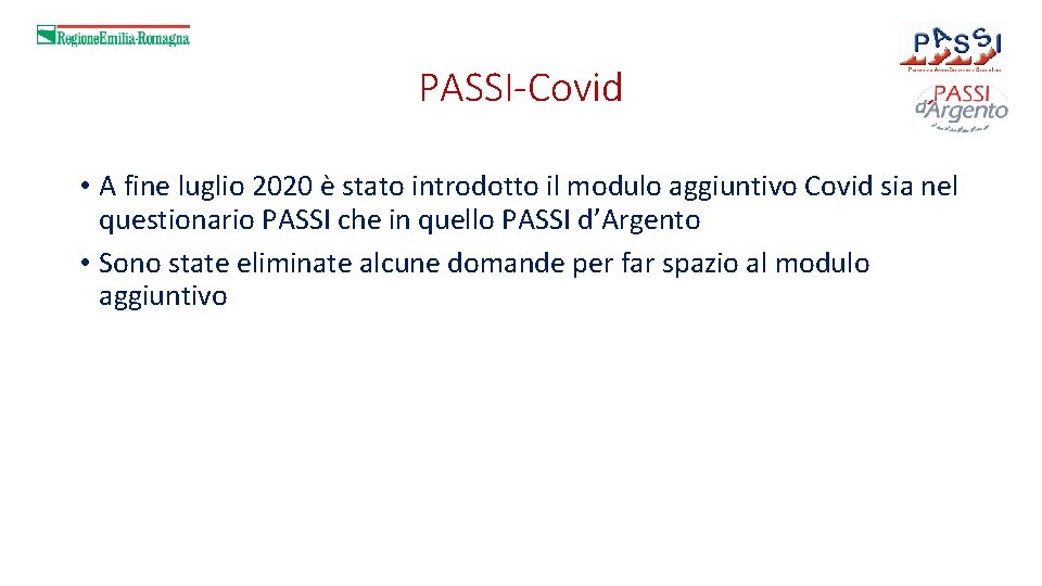 PASSI-Covid • A fine luglio 2020 è stato introdotto il modulo aggiuntivo Covid sia