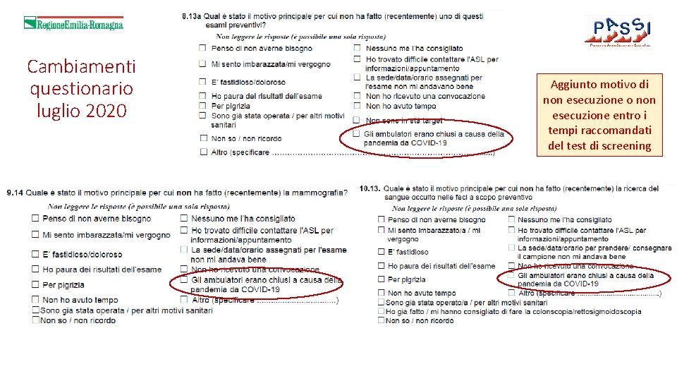 Cambiamenti questionario luglio 2020 Aggiunto motivo di non esecuzione o non esecuzione entro i