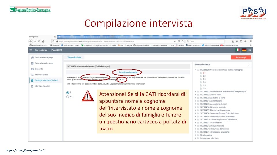 Compilazione intervista Attenzione! Se si fa CATI ricordarsi di appuntare nome e cognome dell’intervistato