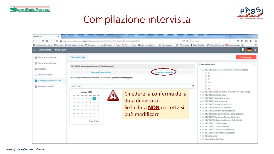 Compilazione intervista Chiedere la conferma della data di nascita! Se la data NON corretta