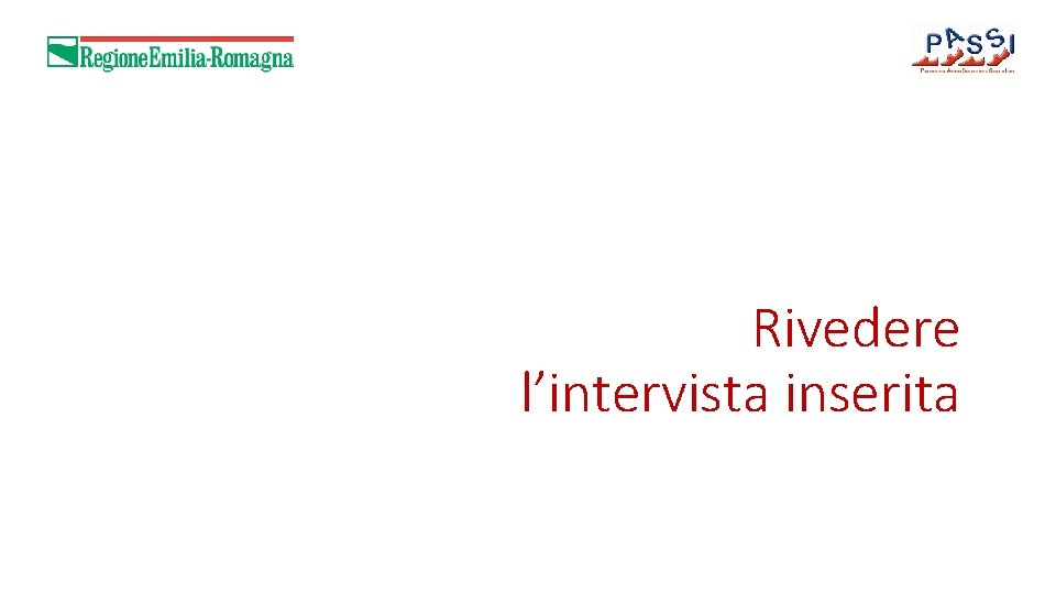 Rivedere l’intervista inserita 