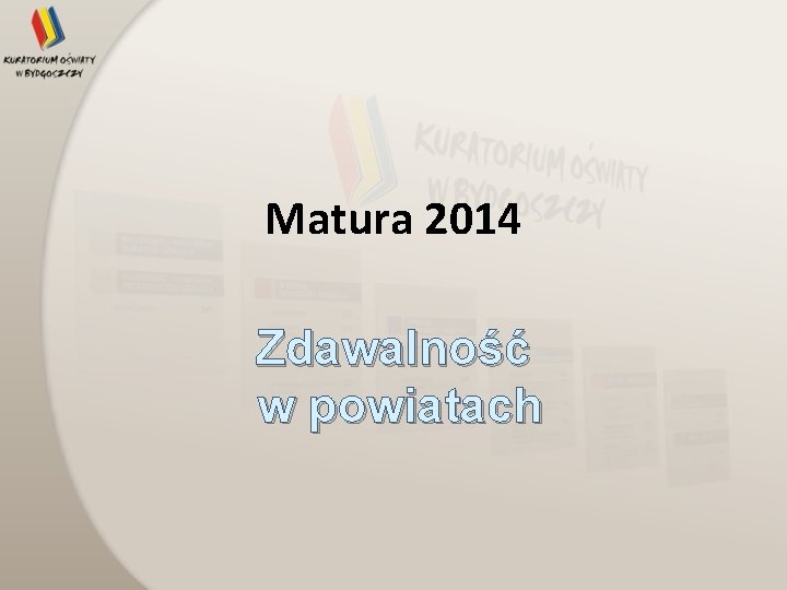 Matura 2014 Zdawalność w powiatach 
