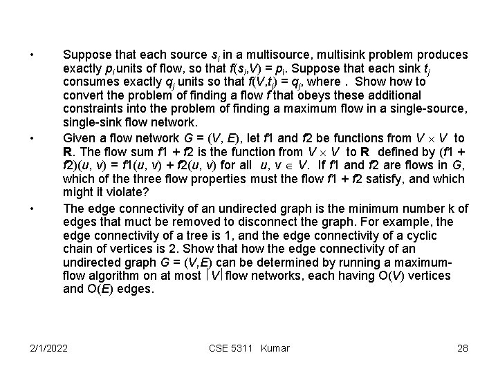  • • • Suppose that each source si in a multisource, multisink problem