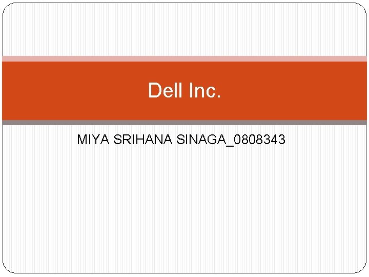 Dell Inc. MIYA SRIHANA SINAGA_0808343 