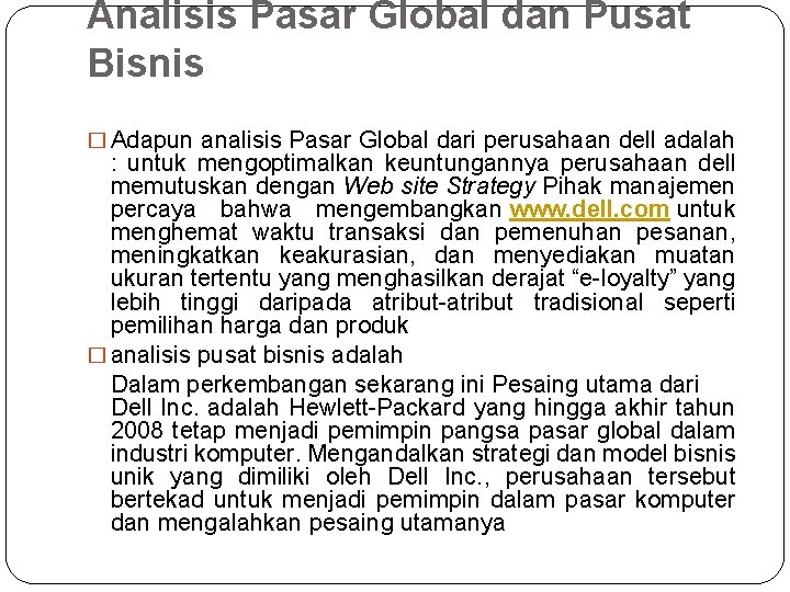 Analisis Pasar Global dan Pusat Bisnis � Adapun analisis Pasar Global dari perusahaan dell