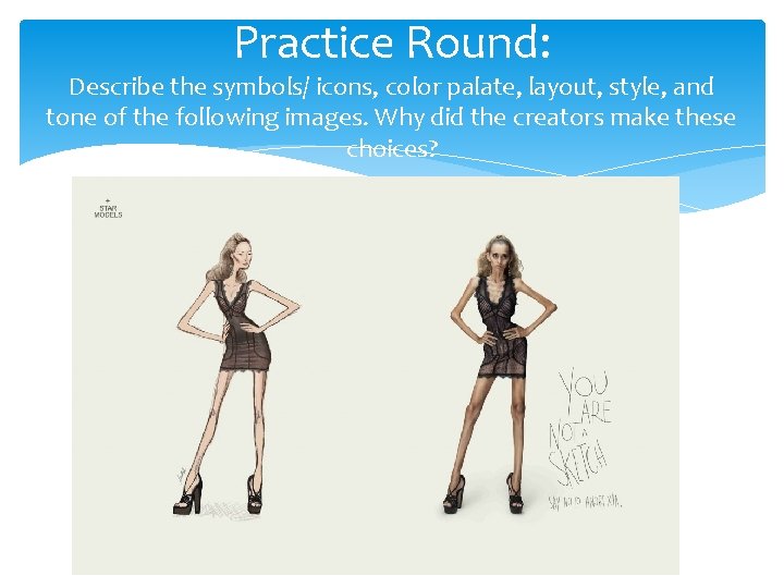 Practice Round: Describe the symbols/ icons, color palate, layout, style, and tone of the