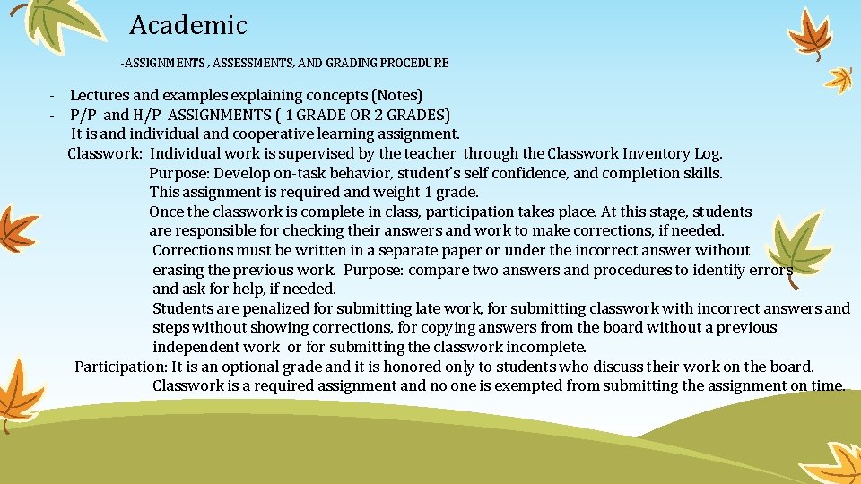 Academic -ASSIGNMENTS , ASSESSMENTS, AND GRADING PROCEDURE - Lectures and examples explaining concepts (Notes)
