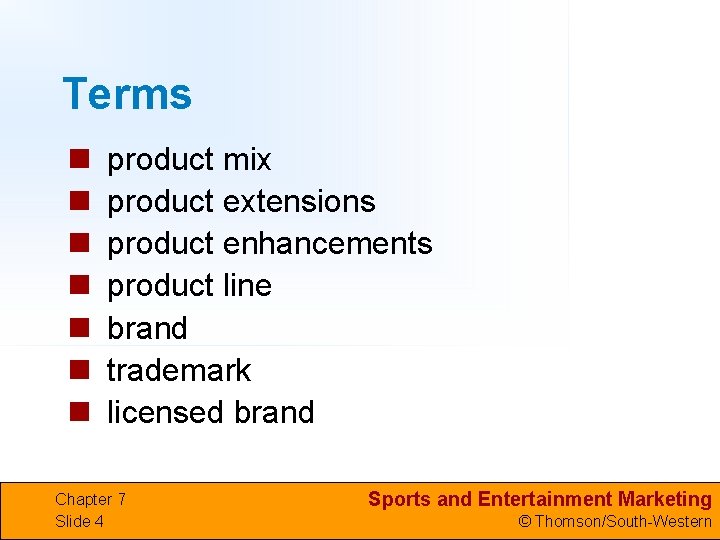 Terms n n n n product mix product extensions product enhancements product line brand