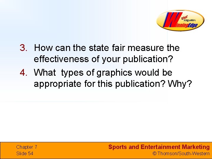 3. How can the state fair measure the effectiveness of your publication? 4. What