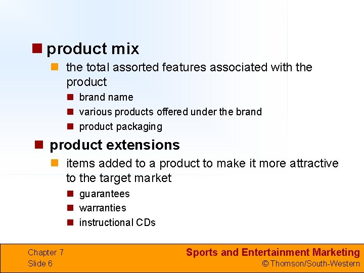 n product mix n the total assorted features associated with the product n brand