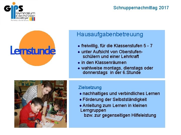 Schnuppernachmittag 2017 Lernstunde Hausaufgabenbetreuung freiwillig, für die Klassenstufen 5 - 7 unter Aufsicht von