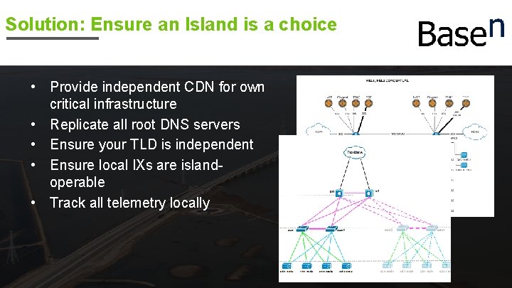 Solution: Ensure an Island is a choice • Provide independent CDN for own critical