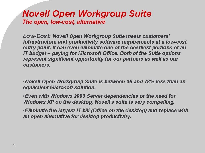 Novell Open Workgroup Suite The open, low-cost, alternative Low-Cost: Novell Open Workgroup Suite meets